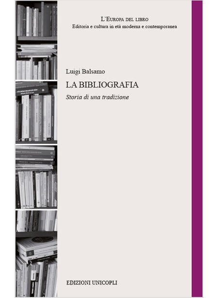 BIBLIOGRAFIA. STORIA DI UNA TRADIZIONE (LA)