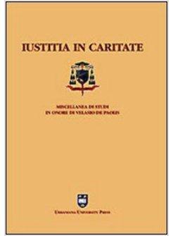 IUSTITIA IN CARITATE  MISCELLANEA DI STUDI PER VELASIO DE PAOLIS