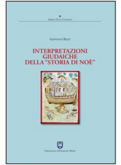 INTERPRETAZIONI GIUDAICHE DELLA STORIA DI NOE'