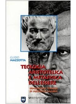 TEOLOGIA ARISTOTELICA E METAFISICA DELL'ESSERE ERMENEUTICA TOMISTA DI