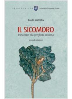 SICOMORO INIZIAZIONE ALLA PREGHIERA CRISTIANA (IL)