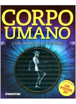 CORPO UMANO. CON POSTER