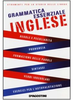 GRAMMATICA ESSENZIALE. INGLESE