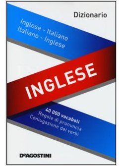 DIZIONARIO INGLESE. INGLESE-ITALIANO, ITALIANO-INGLESE