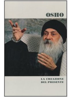 Meditazione La Prima E L'Ultima Liberta' - Osho - Mediterranee