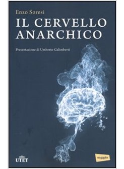 CERVELLO ANARCHICO (IL)