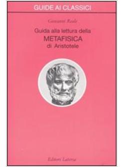 GUIDA ALLA LETTURA DELLA METAFISICA DI ARISTOTELE