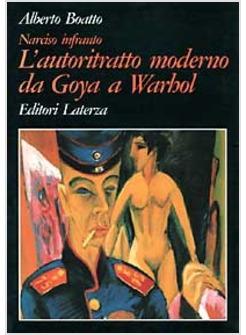 NARCISO INFRANTO AUTORITRATTO MODERNO DA GOYA A WARHOL