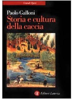 STORIA E CULTURA DELLA CACCIA