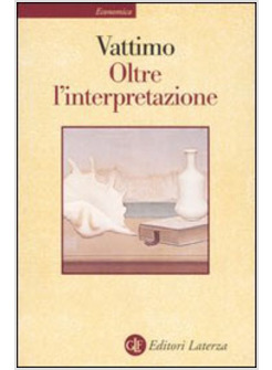 OLTRE L'INTERPRETAZIONE IL SIGNIFICATO DELL'ERMENEUTICA PER LA FILOSOFIA