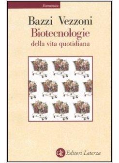 BIOTECNOLOGIE DELLA VITA QUOTIDIANA