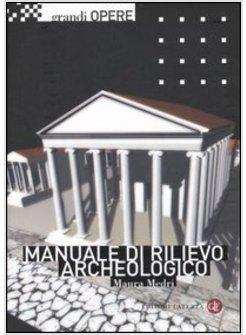 MANUALE DI RILIEVO ARCHEOLOGICO