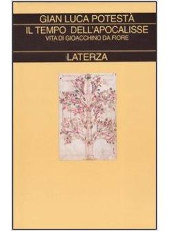 TEMPO DELL'APOCALISSE (IL) VITA DI GIOACCHINO DA FIORE