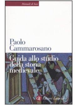 GUIDA ALLO STUDIO DELLA STORIA MEDIEVALE