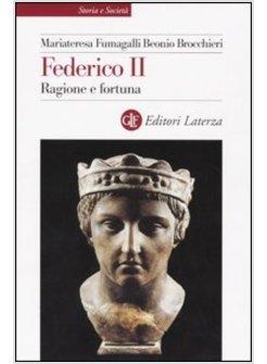 FEDERICO II RAGIONE E FORTUNA