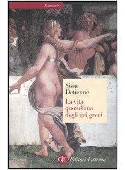 VITA QUOTIDIANA DEGLI DEI GRECI (LA)