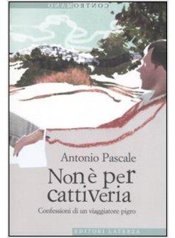 NON E' PER CATTIVERIA