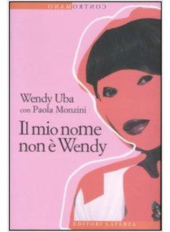 MIO NOME NON E' WENDY (IL)