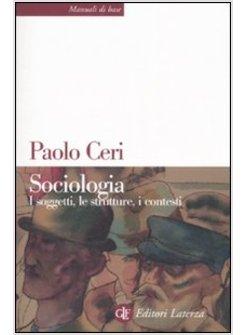 SOCIOLOGIA I SOGGETTI LE STRUTTURE I CONTESTI