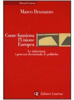 COME FUNZIONA L'UNIONE EUROPEA