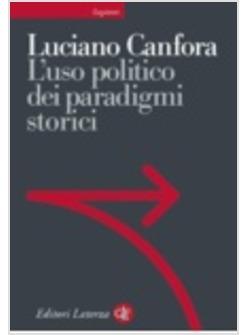 USO POLITICO DEI PARADIGMI STORICI (L')