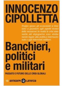 BANCHIERI POLITICI E MILITARI