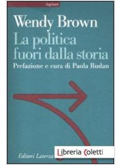 LA POLITICA FUORI DALLA STORIA 