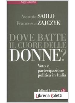 DOVE BATTE IL CUORE DELLE DONNE? VOTO E PARTECIPAZIONE POLITICA IN ITALIA