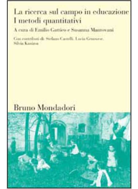 RICERCA SUL CAMPO IN EDUCAZIONE (LA). VOL. 2: I METODI QUANTITATIVI