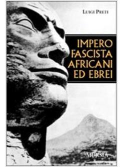 IMPERO FASCISTA AFRICANI ED EBREI