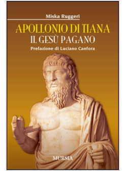 APOLLONIO DI TIANA. IL GESU' PAGANO