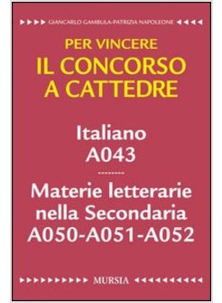 ITALIANO A043. MATERIE LETTERARIE NELLA SECONDARIA A050, A051, A052. PER VINCERE