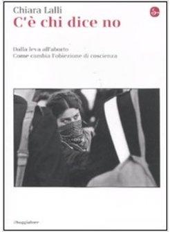 C'E' CHI DICE NO, DALLA LEVA ALL'ABORTO COME CAMBIA L'OBIEZIONE DI COSCIENZA