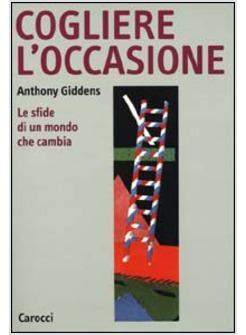 COGLIERE L'OCCASIONE LE SFIDE DI UN MONDO CHE CAMBIA