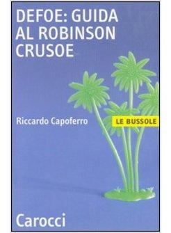 DEFOE GUIDA AL ROBINSON CRUSOE