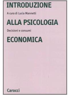 INTRODUZIONE ALLA PSICOLOGIA ECONOMICA