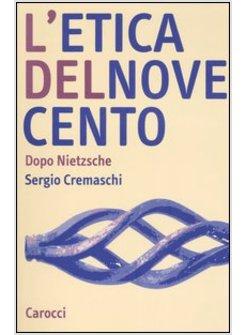 L'ETICA DEL NOVECENTO DOPO NIETZSCHE