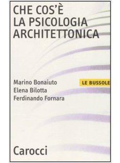 CHE COS'E' LA PSICOLOGIA ARCHITETTONICA