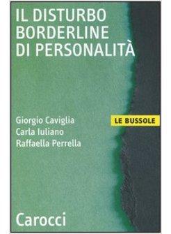 DISTURBO BORDERLINE DI PERSONALITA' (IL)