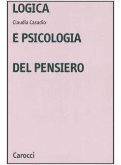 LOGICA E PSICOLOGIA DEL PENSIERO