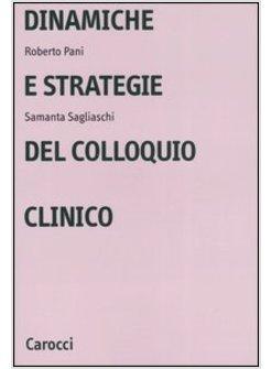 DINAMICHE E STRATEGIE DEL COLLOQUIO CLINICO