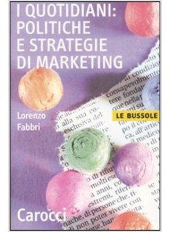 QUOTIDIANI POLITICHE E STRATEGIE DI MARKETING (I)