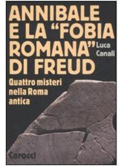 ANNIBALE E LA FOBIA ROMANA DI FREUD