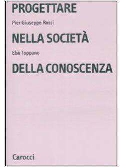 PROGETTARE NELLA SOCIETA' DELLA CONOSCENZA