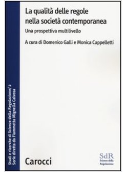 LA QUALITA' DELLE REGOLE NELLA SOCIETA' CONTEMPORANEA