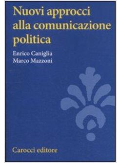 NUOVI APPROCCI ALLA COMUNICAZIONE POLITICA