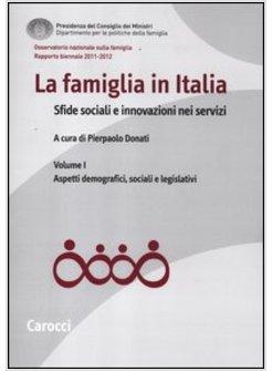 LA FAMIGLIA IN ITALIA. SFIDE SOCIALI E INNOVAZIONI NEI SERVIZI