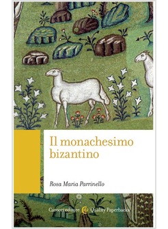 IL MONACHESIMO BIZANTINO 