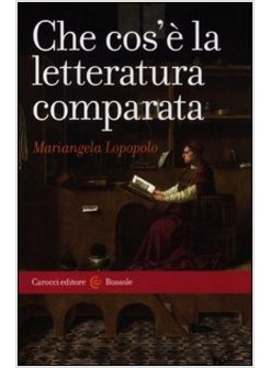 CHE COS'E' LA LETTERATURA COMPARATA