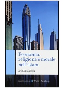 ECONOMIA, RELIGIONE E MORALE NELL'ISLAM